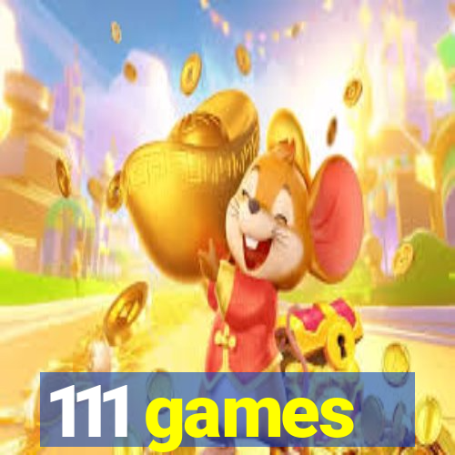 111 games